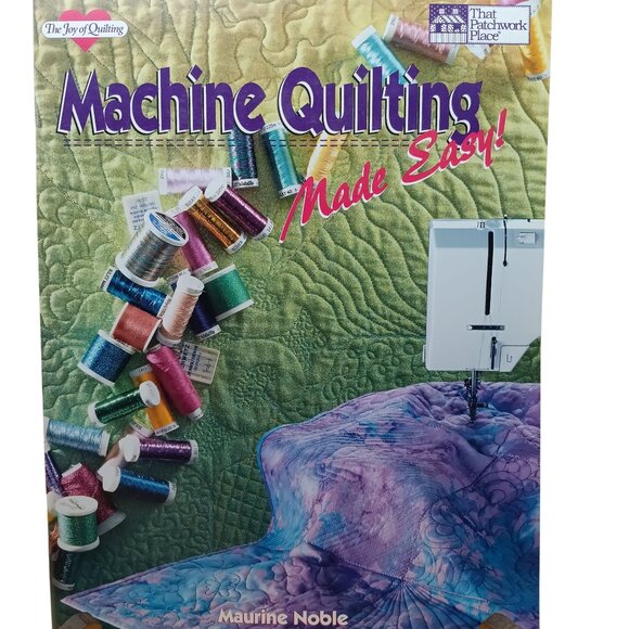 Machine Quilting Made Easy! Instructional Book By Maurine Noble - Picture 1 of 2